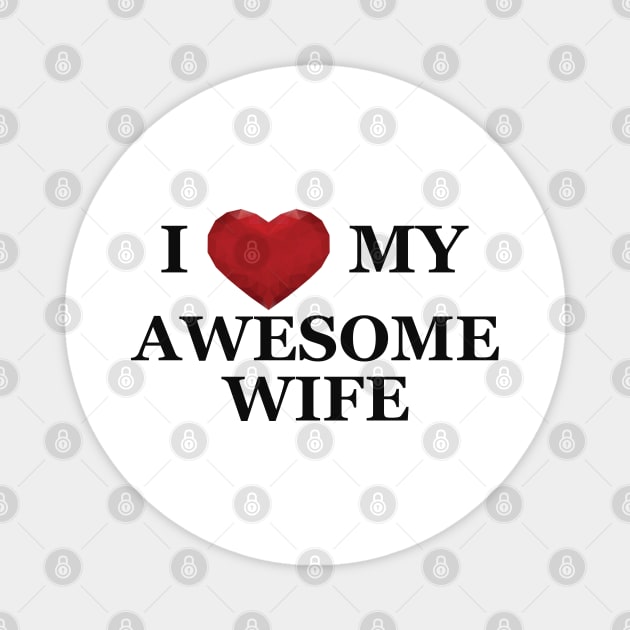 Husband - I love my awesome wife Magnet by KC Happy Shop